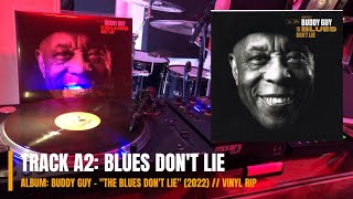 Blues Don't Lie - Buddy Guy - "The Blues Don't Lie" (2022) (HQ VINYL RIP)