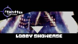 Lobby Showcase || REWRITTEN TIMELINES ||