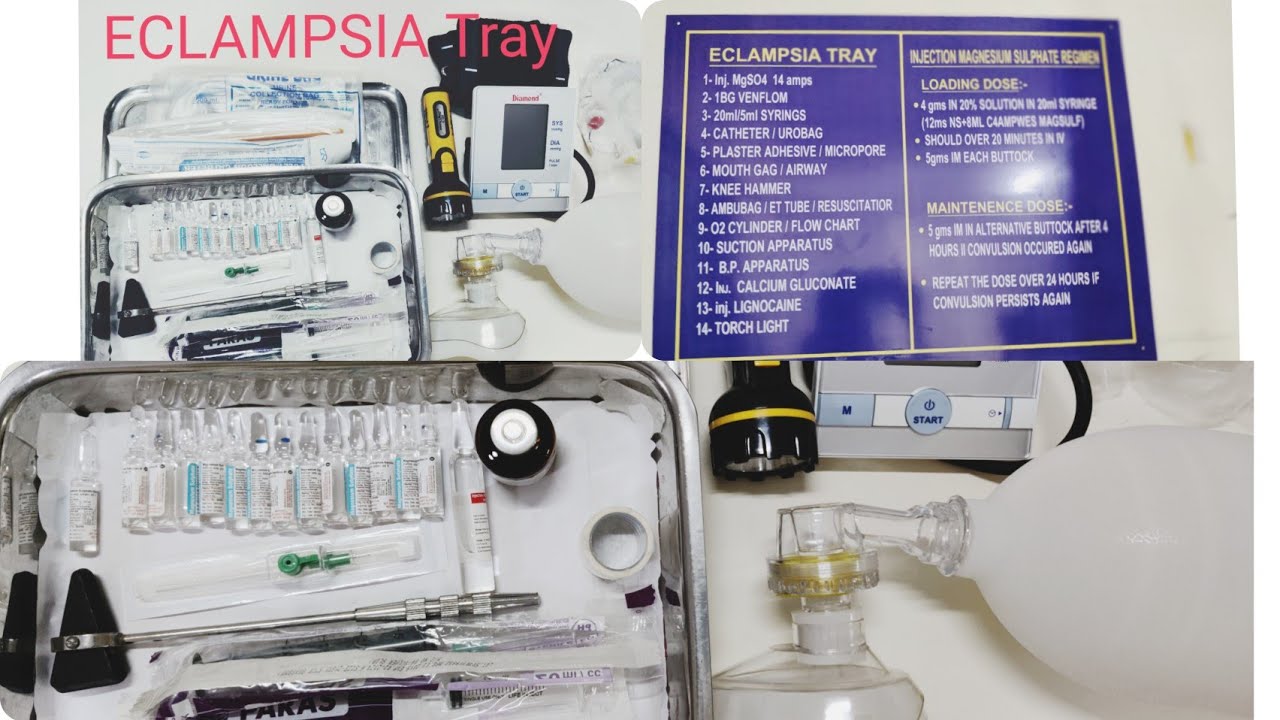 ECLAMPSIA MANAGEMENT OF ECLAMPSIAECLAMPSIA TRAY OR BOXMGSO4 DOSES