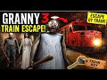 GRANNY 3 TRAIN ESCAPE 