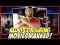 All 8 Conjuring Universe Films Ranked! (w/ The Conjuring The Devil Made Me Do It)