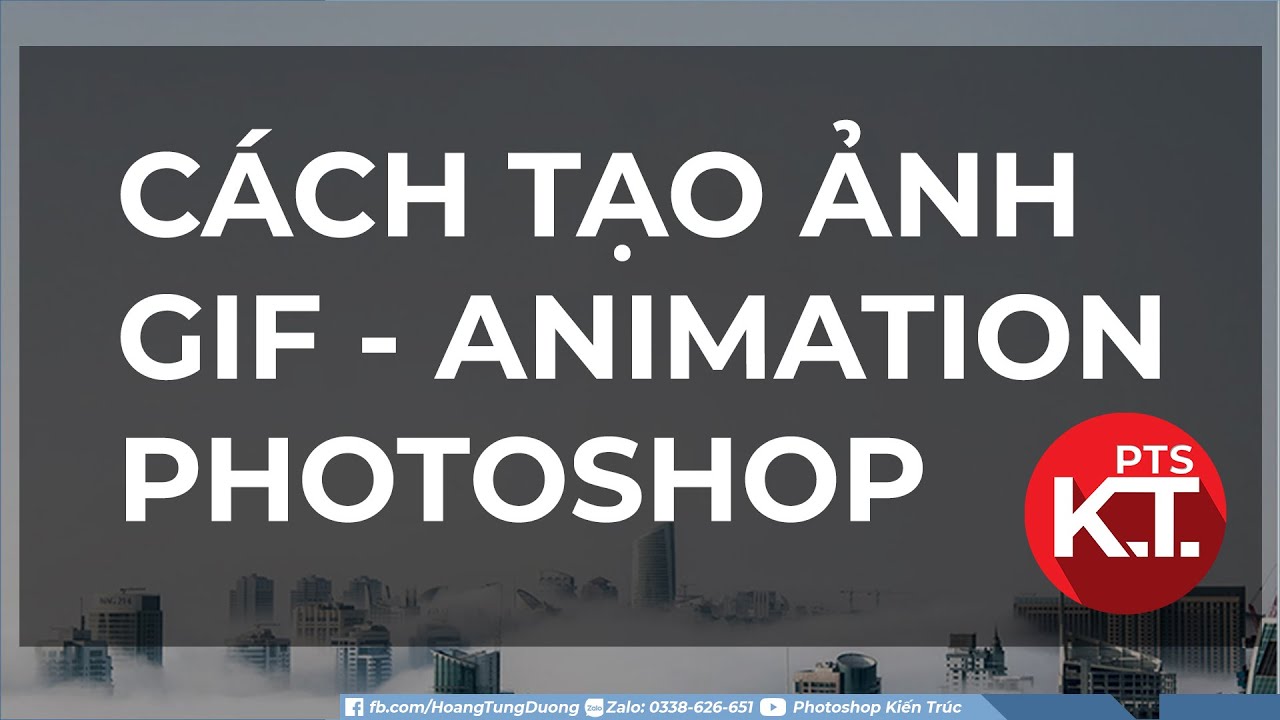 ✓ Tạo Ảnh Gif - Animation Bằng Photoshop | Photoshop Kiến Trúc - Youtube
