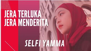 SELFI YAMMA JERA TERLUKA ,JERA MENDERITA