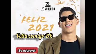 volta comigo BB _ Zé Vaqueiro _ 2021