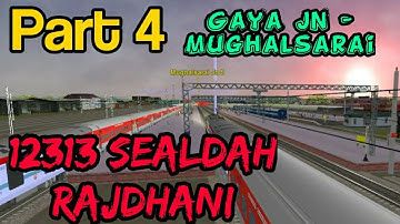 MSTS | PART-4 | 12313 SEALDAH - NEW DELHI RAJDHANI EXPRESS - (GAYA JN TO MUGHALSARAI JN) OPEN RAILS