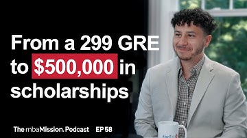 From Low Test Score to Dream MBA Program | Ep 58