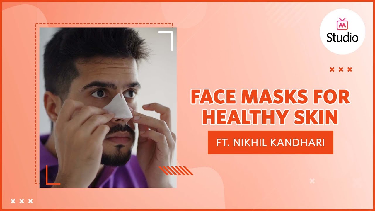 Top Favorite Face Masks Ft. Nikhil Kandhari | 