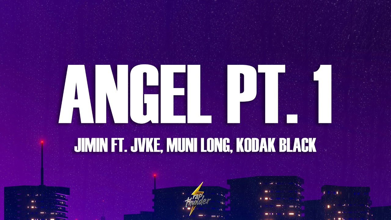 BTS Jimin, JVKE, Kodak Black - Angel Pt. 1 (Lyrics) ft. NLE Choppa