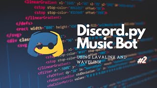 Discord.py Lavalink Music Bot! Adding Queue System #2