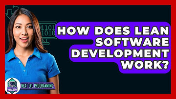 How Does Lean Software Development Work? - Next LVL Programming