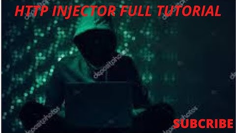 HTTP INJECTOR {FULL TUTORIAL}