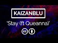 Kaizanblu  stay ft queanna