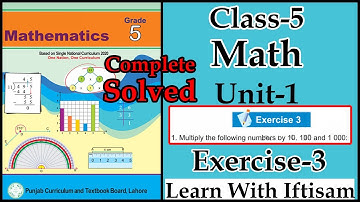 Class 5 Math | Unit 1- Exercise 3 Complete Solved | 5th class Math | Whole Numbers and Operations