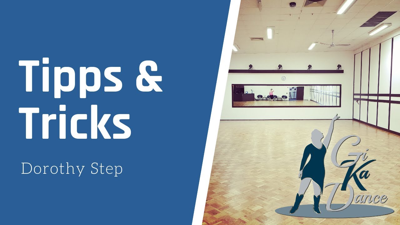 Dorothy Step - Tipps & Tricks - GiKaDance