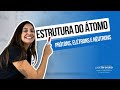PARTÍCULAS FUNDAMENTAIS (PRÓTONS, NÊUTRONS E ELÉTRONS)