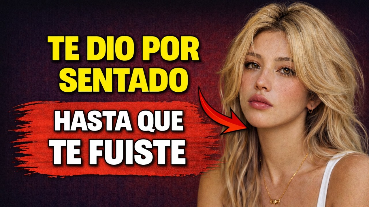 💣 Ella te dio por SENTADO… hasta que te FUISTE en SILENCIO y PERDIÓ el CONTROL | ESTOICISMO