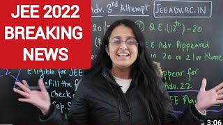 JEE 2022 BREAKING NEWS | 3rd ATTEMPT OFFICIAL 😎🔥