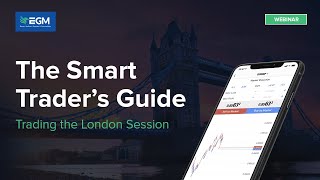 The Smart Traders Guide To Trading The London Session
