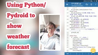 Python source code to show weather forecast base on Pydroid on mobile phone