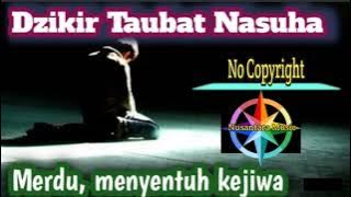Dzikir Taubat Dan Doa Munajat || No Copyright || Bebas Hak Cipta @NusantaraMusic