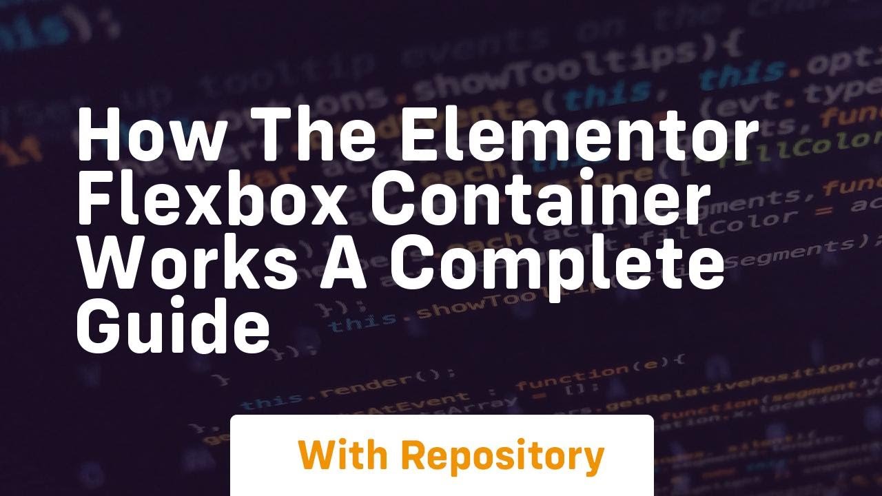 how the elementor flexbox container works a complete guide - YouTube