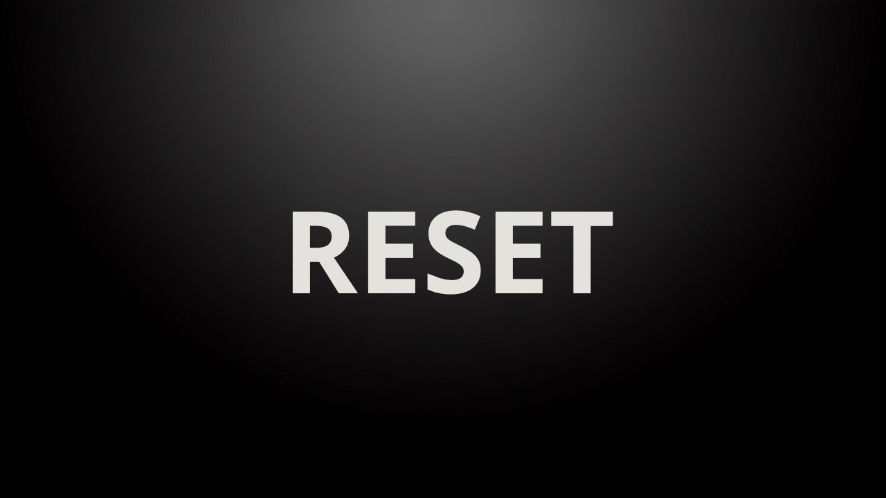 Reset