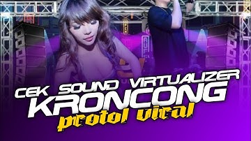 DJ VIRAL KRONCONG PROTOL FULL SONG VIRAL TIKTOK BONDAN PRAKOSO 2023 | CEK SOUND VIRTUALIZER