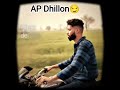 ❤️‍🩹 Ap dhillon 💫💫#apdhillon 🫣🥰🥰💫💫💫