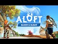 NEW UPDATE Brings Life and Decay to the Skies | Aloft Bloom &amp; Blight - DAY 1