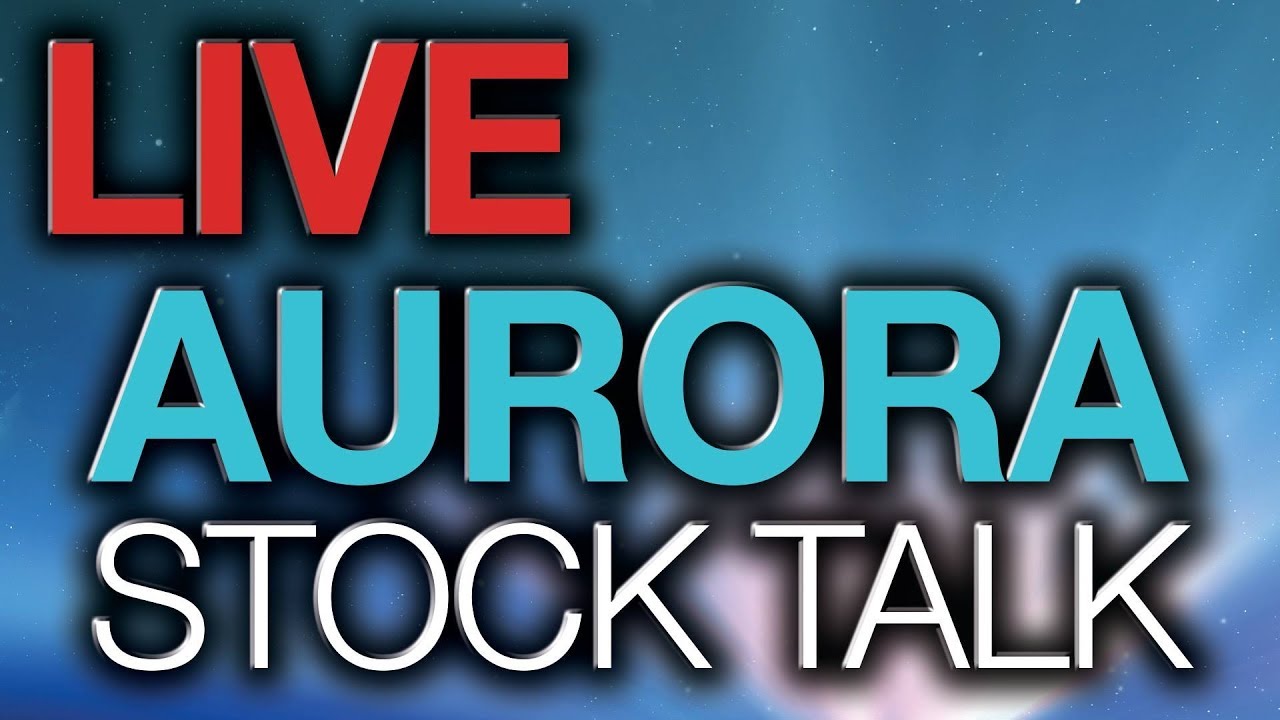 What is Pushing Aurora Cannabis (ACB) Over $10? Aphria in the Green and many more. Stock Market