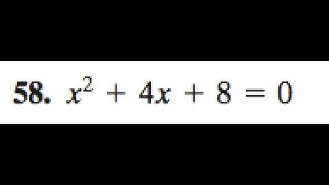 x^2 + 4x + 8 = 0