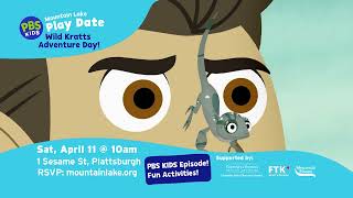 Mountain Lake Pbs Wild Kratts Play Date April 11, 2026