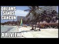 Dreams Sands Cancun Review