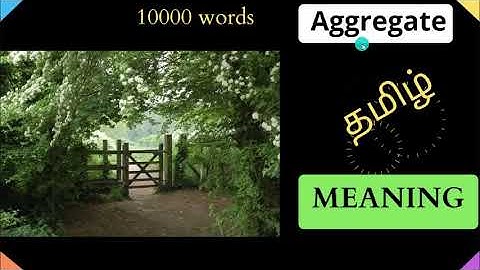 Aggregate tamil meaning, Aggregate in Pictures, Aggregate in tamil, Aggregate meaning in tamil,