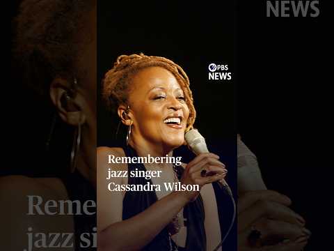 Remembering jazz singer Cassandra Wilson