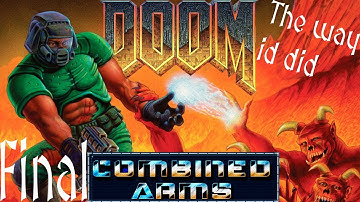 Doom The Way Id Did (Combined Arms) - Playthrough - Final