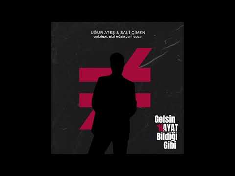 Yeraltı Uğur Ateş GELSİN HAYAT BİLDİĞİ GİBİ DİZİ MÜZİKLERİ