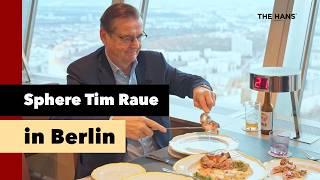 Berliner Klassiker im höchsten Restaurant Deutschlands | THE HANS by Hans Mahr