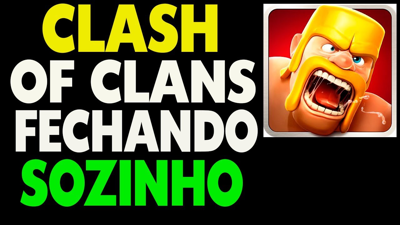 Clash of Clans Fechando Sozinho no Celular Como Resolver - YouTube