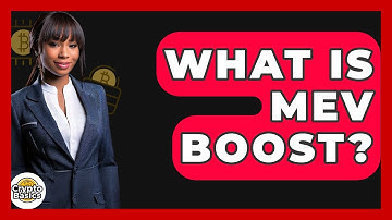 What Is MEV Boost? - CryptoBasics360.com