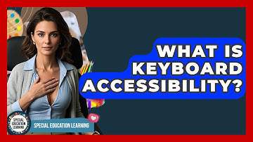 What Is Keyboard Accessibility? - Special Education Learning