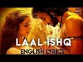 Laal Ishq - English and Hindi Lyrics With Full Song | LYRICS MANIA