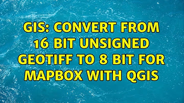 GIS: Convert from 16 bit unsigned GeoTIFF to 8 bit for Mapbox with QGIS