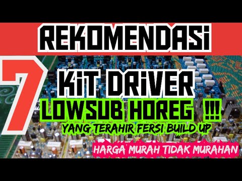 Rekomendasi 7 kit driver power lowsub freqwensi//driver horeg