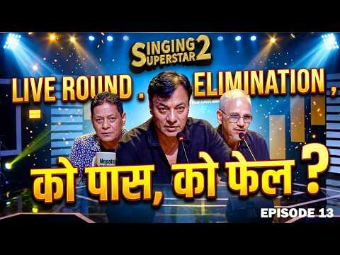SINGING SUPERSTAR S2 - Live Round (Elimination) || Episode 13 || Singing Reality Show