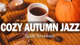 Happy Cozy Autumn Jazz - Feeling Sweet November Coffee Music and Bossa nova Piano for stress relief