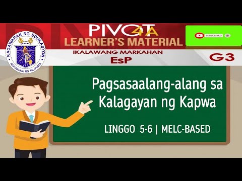 ESP 3 | PAGSASAALANG-ALANG SA KALAGAYAN NG KAPWA | MODULE WEEK 5-6 | MELC BASED