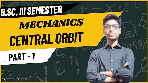 Central orbit|B.Sc. III sem|Mechanics Part 1 Areal velocity, equation of motion @AnshitPatel-bk5od