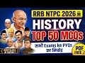 RRB NTPC 2026 | Top 50 History Questions RRB NTPC 2026 | GK PYQs Series | History Gk for NTPC 2026