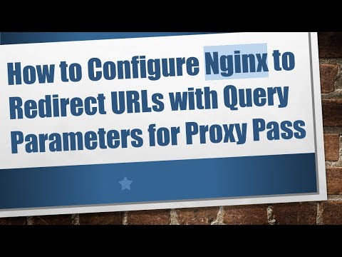 How to Configure Nginx to Redirect URLs with Query Parameters for Proxy Pass